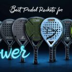 Best Padel Rackets for Power Players