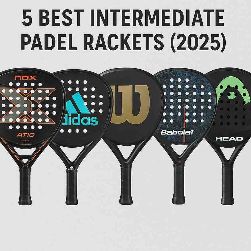 5 Best Intermediate Padel Rackets (2025) for Power, Control & Comfort 1 Best Intermediate Padel Rackets